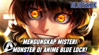 FAKTA DAN RAHASIA "MONSTER" DI ANIME BLUE LOCK!