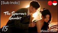 [Sub Indo] The Sparrow’s Gambit – Eps. 15 (2025)