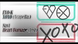 [MASHUP] EXO-K_XOXO (Acapella.) + Navi_마음이 다쳐서 (Heart Damage) (Inst.)