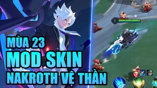 Hướng Dẫn Mod Skin Nakroth Thứ Nguyên Vệ Thần Mùa 23 Full Hiệu Ứng Liên Quân Mobile - Vũ Cánh Cụt