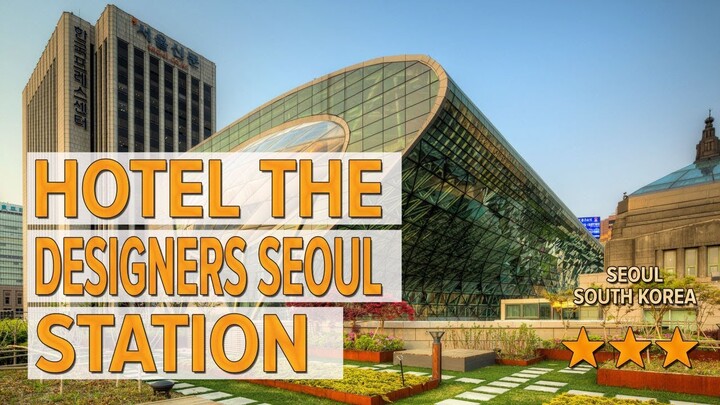 Hotel The Designers Seoul Station hotel review | Hotels in Seoul | Korean Hotels