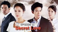 Title: Secret Love - Tagalog Dubbed) Episode 11