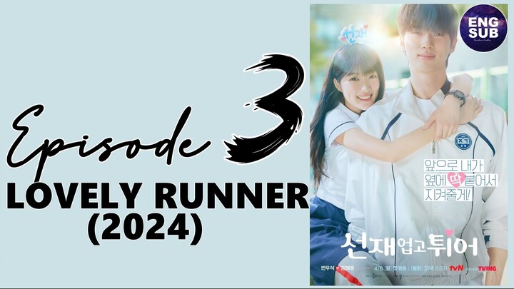 🇰🇷 KR DRAMA | LOVELY RUNNER (2024) Episode 3 Full ENG SUB (1080p)