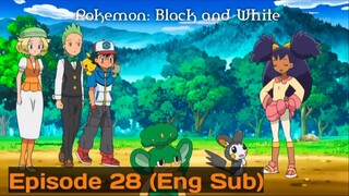Pokemon: Black and White Episode 28 (Eng Sub)