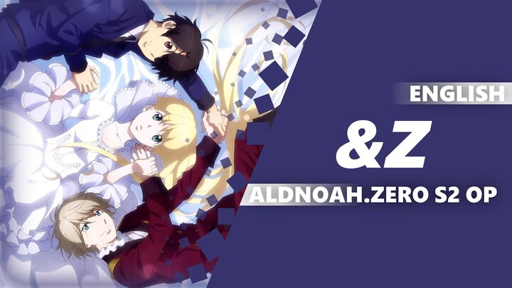 ENGLISH Aldnoah.Zero OP 2 - &Z | Dima Lancaster feat. @Akano