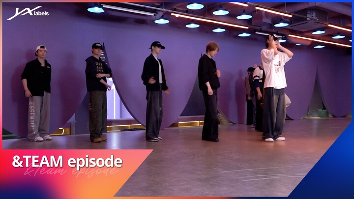 [TẬP PHIM] Đằng sau buổi tập nhảy của &TEAM với ca khúc 'We on Fire' | &TEAM