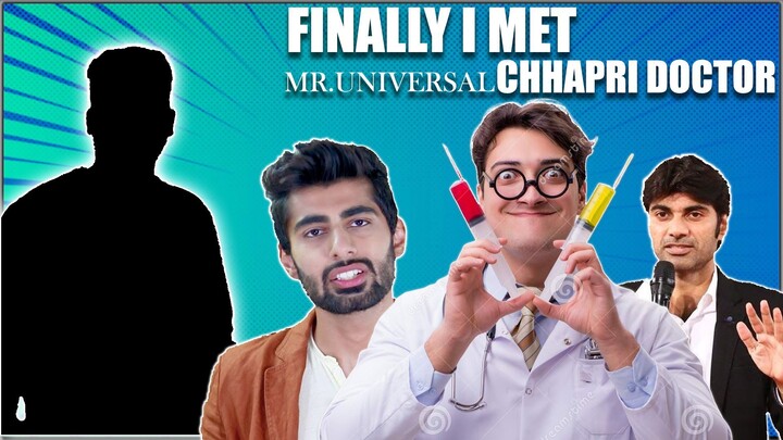 FINALLY I MET UNIVERSAL CHHAPRI DOCTORS [[ ROAST BY AQUAZIN ]] #Aquazin