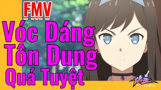 [Nhật Ký Của Tiên Vương] FMV | Vóc Dáng Tôn Dung Quá Tuyệt