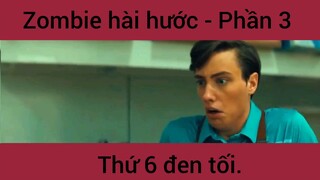 Zombie hài hước thứ 6 đen tối #3