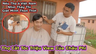 Bác Sĩ đi làm thợ cắt tóc ở châu Phi||2Q Vlogs Cuộc Sống Châu Phi