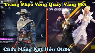 [Garena Free Fire] Review Trang Phục Vòng Quay Vàng Mới - Ob26 Ra Mắt Chức Năng Kết Hôn