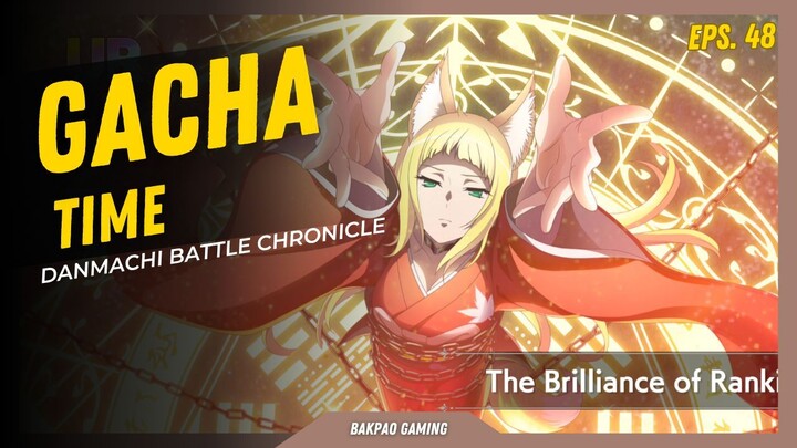 Lumayan lahh dapat card support yang ultra rare 😆😆 - DanMachi BATTLE CHRONICLE [Gacha Time eps.48]