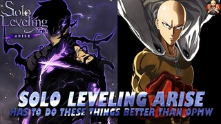 [Solo Leveling: Arise] - Things this game HAS to do differently than One Punch Man World to survive.