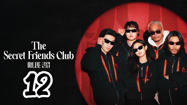 END | The Secret Friends Club | Episode 12 - ENG SUB