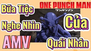 [One Punch Man] AMV | Bữa Tiệc Nghe Nhìn Của Quái Nhân