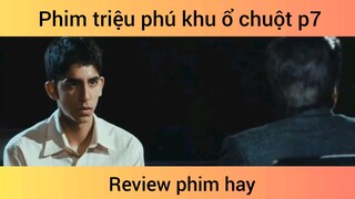 Triệu phú khu ổ chuột p7