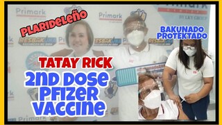 TATAY RICK:2ND DOSE OF PFIZER VACCINE DONE