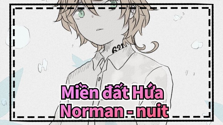 [Miền đất Hứa/Hoạt họa/Vẽ Tay] Norman - nuit