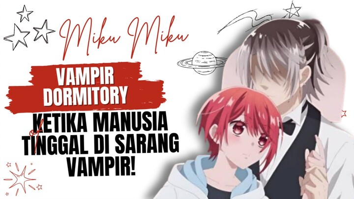 Review Vampire Dormitory: Ketika Manusia Tinggal di Sarang Vampir!