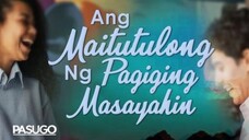 Ang Maitutulong Ng Pagiging Masayahin _ Pasugo(1080P_HD)
