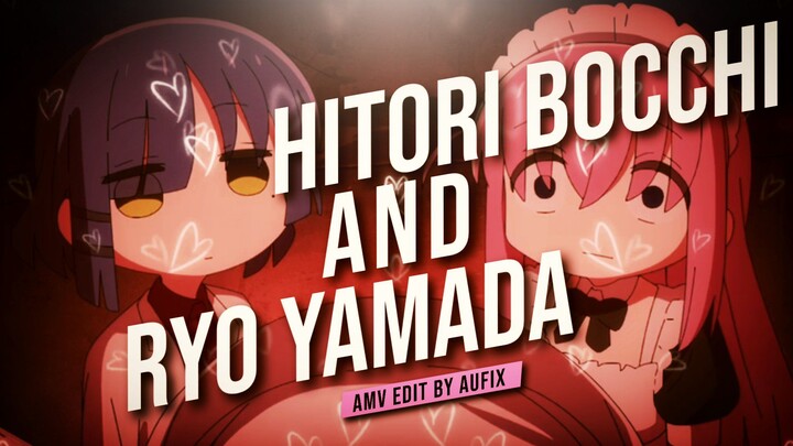 BOCCHI THE ROCK - RYO & HITORI 😆 | AMV EDIT