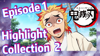Episode 1 Highlight Collection 2