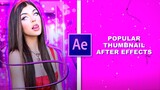 POPULAR THUMBNAIL | AFTER EFFECTS TUTORIAL