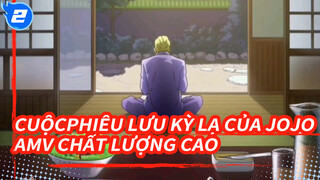 CuộcPhiêu Lưu Kỳ Lạ Của Jojo [AMV Chất Lượng Cao]_2