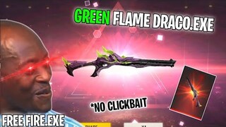 FREE FIRE.EXE - GREEN FLAME DRACO.EXE