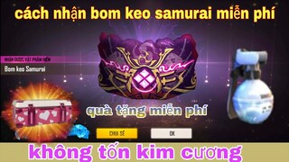 Garena free fire| hướng dẫn cách nhận bom keo samurai miễn phí, cách nạp thẻ free fire