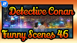 [Detective Conan] You Must Have Laughed When Watch These Five Scenes(Part 46)_2