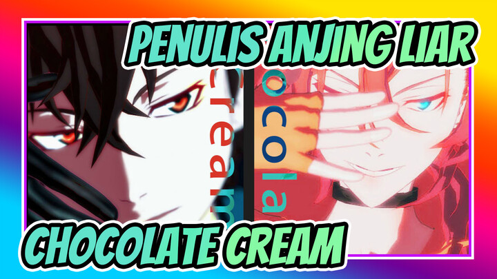 Penulis Anjing Liar|[BSD/MMD]Chocolate Cream[Dazai/Nakahara ]