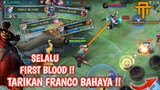 [TA] TARIKAN FRANCO SELALU FIRST BLOOD  - GAMEPLAY FRANCO