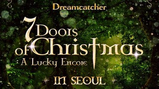 Dreamcatcher - '7 Doors of Christmas: A Lucky Encore' in Seoul [2024.12.25]