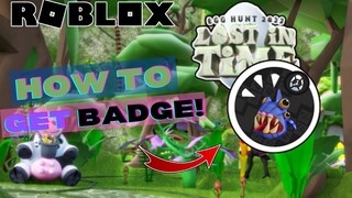 HOW TO GET EGG OF THE DEEP BADGE IN EGG HUNT 2022: LOST IN TIME! | ROBLOX