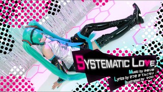 【Systematic Love】Project Diva Cosplay Dance Cover