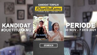 @camealsh | Kandidat Terpilih #DuetItuKamu