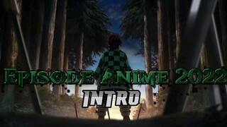 Episode Anime 2022《Intro》