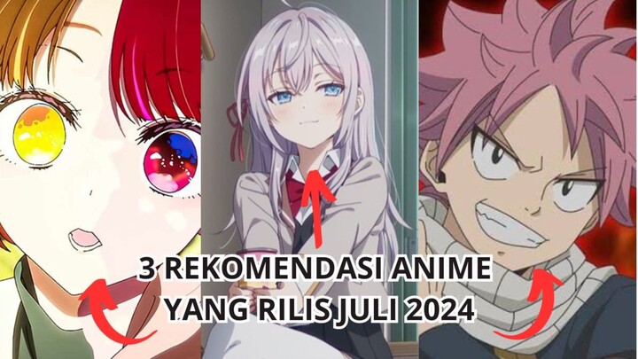Catat ‼️ 3 Rekomendasi Anime Yang Bakal Rilis Perdana Juli 2024