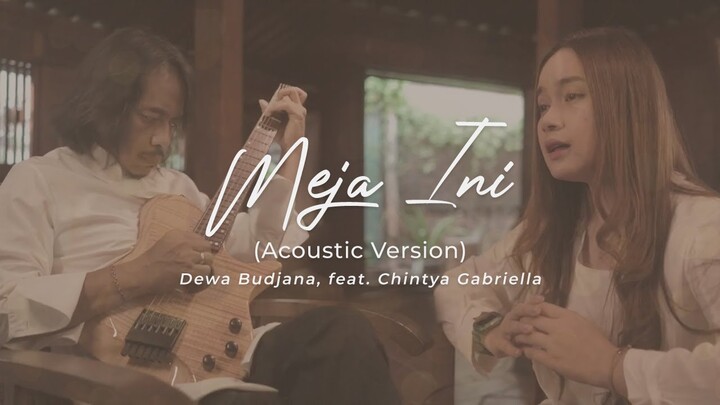 MEJA INI (Acoustic Version) Dewa Budjana, Feat: Chintya Gabriella