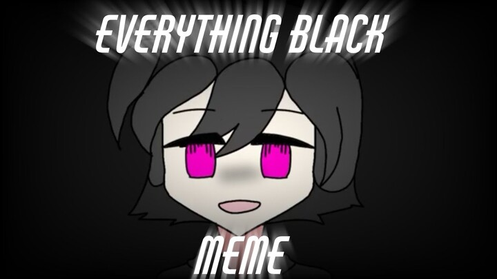 Everything black meme // flipaclip // oc backstory // flash warning //  (bad)