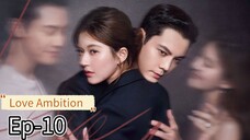 Love Ambition Ep-10