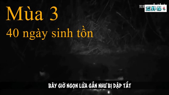 Mùa 3 40 ngày sinh tồn tâp 3, không có đồ mặc lại còn bị mưa ướt cả đêm