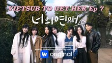 VIETSUB TO GET HER EP 7