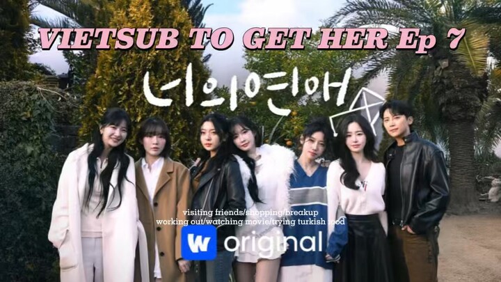 VIETSUB TO GET HER EP 7