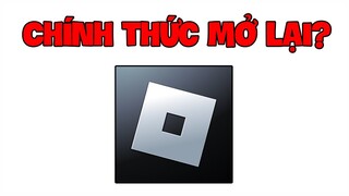 Chính Thức ROBLOX Đã Mở Cửa Lại?