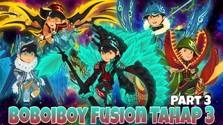 Boboiboy Fusion elemental tahap 3 #Part 3