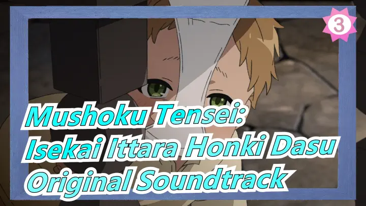 [Mushoku Tensei: Isekai Ittara Honki Dasu] Original Soundtrack_3