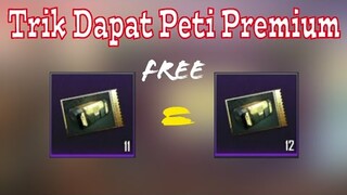 Trik Terbaru Dapat Peti Premium | Login Doang!