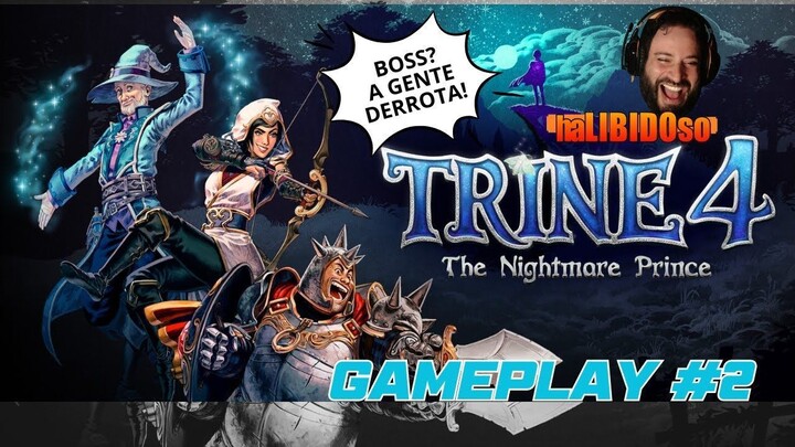 TRINE 4 - GAMEPLAY #2 #FINAL